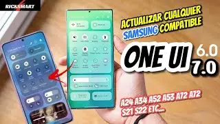 Como actualizar cualquier Samsung ONE UI 6.1 One ui  7.0 A24 S21 S20Fe A34 A54 Sin perder datos