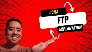 CCNA | FTP: What is FTP? | Explained