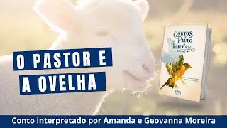 O PASTOR E A OVELHA | Por Amanda e Geovana Moreira | Contos – Volume 3