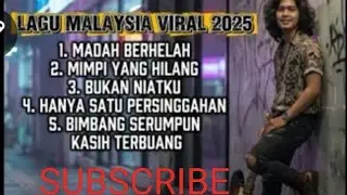 🎶 LAGU MALAYSIA VIRAL 2025 🎶