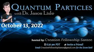 Quantum Particles with Dr. Jason Lisle