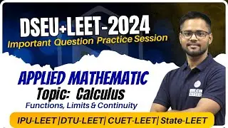DSEU + LEET 2024 | Applied Maths | Calculus 