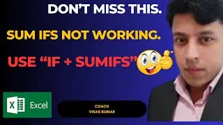 Don't Miss Power of 'IF + SUMIFS' in Excel | Why SUMIFS Not Work 🔥