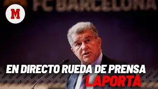 DIRECTO | Rueda de prensa de Laporta I MARCA