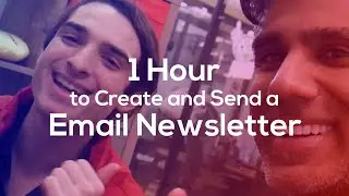 Creating an Email Newsletter from Scratch in 1 Hour (Tips and Tricks)