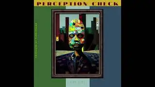 Tωm Unit - Perception Check (prod. Turdigrade)