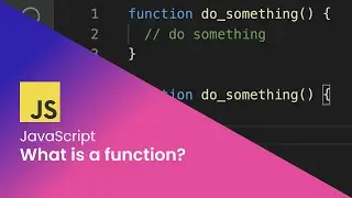 JavaScript - What is a function?