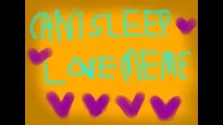 Can't Sleep Love {Meme} (ALMOST 30 SUBS VIDEO AND NIGHT MODE!) DAlexia