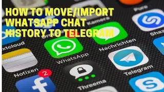Whatsapp to Telegram [How to Move/Import Whatsapp Chat History to Telegram]