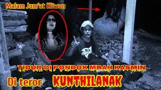 CAMPING HOROR❗Tidur di Pondok Mbah Kasmin diteror Kunthilanak