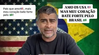 AMO OS USA 🇺🇸 MAS MEU CORAÇÃO BATE FORTE PELO  BRASIL 🇧🇷