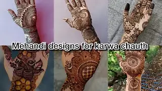 Karwachauth Mehandi ke Collection for 2024 | New Design Karwachauth Mehandi for Brides 2024 Girl