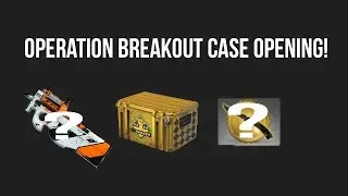 CS:GO - Operation Breakout Case Opening!