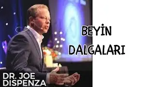 Joe Dispenza Beyin Dalgalarını Anlatıyor.   Hangi frekansta olduğunu öğren.