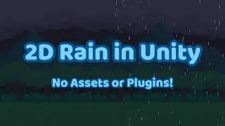 Unity 2D Rain Tutorial [2019]