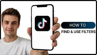 How To Find & Use Filters on Tiktok?