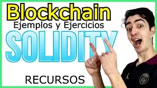 Solidity guía de ejemplos de código y ejercicios:Recursos.