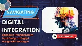 Episode 1: Transition from Draft Design to Digital Design