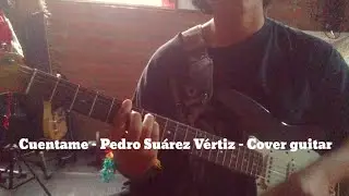 Cuéntame | Pedro Suárez Vértiz | [Cover guitar]