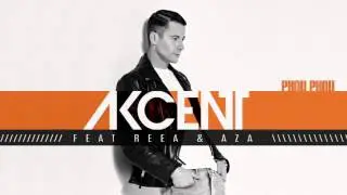 Akcent - Phou Phou (feat. Reea & Aza)