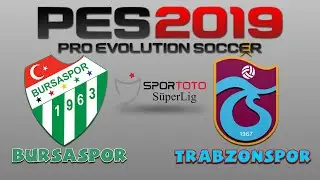 PES 2019 BURSASPOR - TRABZONSPOR + TÜRKÇE SPİKER (12.04.2019 - 20:30)