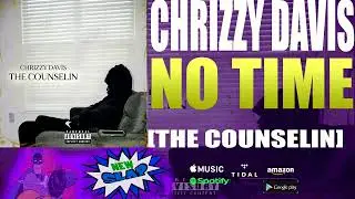 Chrizzy Davis - No Time [Official Audio] NEW SLAP
