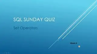 SQL Sunday Quiz - Week 8