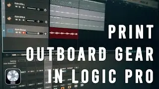 How To Print Outboard Gear Into Logic Pro Track