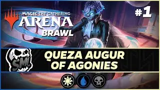 Queza Augur Of Agonies #1 | Historic Brawl [Magic Arena]