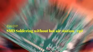 Smd soldering for beginners - Ep1 | How to solder smd #ElecDIY