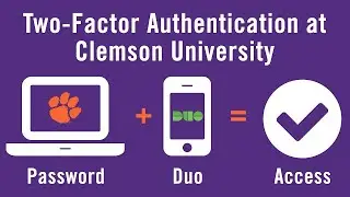 How to Enroll in Two-Factor Authentication at Clemson University