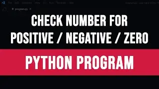 Python Program to Check Number for Positive Negative Zero