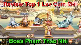Tây Du VNG | Review Boss Top 1 Liên Sever Cụm Mới - Phạm Thảo Nhi - Build Thánh Boss Ntn