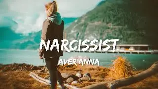 Avery Anna - Narcissist (lyrics)