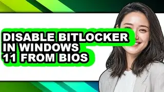 How to Disable Bitlocker in Windows 11 from Bios (easy Method)