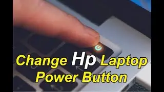 Change Hp 15 Series Laptop Power button