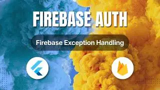Firebase Auth Exception Handling in Flutter 2026 | Firebase Exceptions