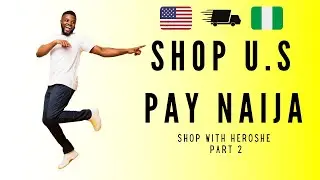 How to buy from the US and pay in nigeria | Shopping with heroshe part 2