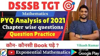 DSSSB TGT PYQ Analysis 2021 ,Chapter wise questions  ,Question Practice |Graduation Syllabus , Books
