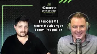 #9: Marc Heuberger of Ecom Propeller Talks Entrepreneurship & Winning Ecommerce Strategies