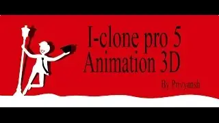 How to Download i-clone pro 5  3D animation software hindi PART -1 by privyansh gupta