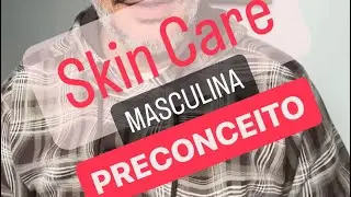 Preconceito - Skincare -