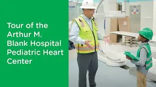 Honorary Construction Manager Jojo Gives First Look at the Heart Center at Arthur M. Blank Hospital