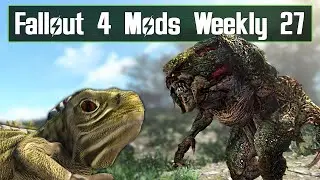 So Many New Creatures! - Fallout 4 Mods Weekly 27