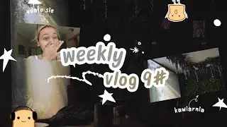 tymczasowy vlog 9# (19.08 - 25.08) | pakowanie, rozmowy, Tarnów