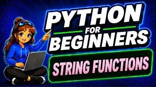 STRING FUNCTIONS| PYTHON FOR BEGINNERS 2024