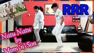 Natu Natu dance by Mother and Son #RRR#NatuNatu song