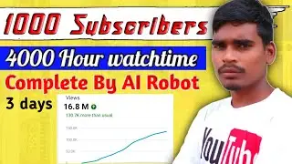 How To Get1000 Subscriber And 4000 Hour Watchtime With Robot Method || Open Ai Chat Gpt ||
