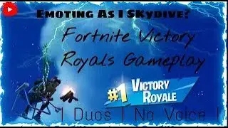 【Emoting As I Skydive Glitch!!】 |  Fortnite Duos Victory Royals Gameplay  | No Commentary