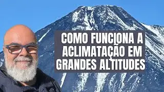 REFUTANDO TPs: ACLIMATAÇÃO EM MONTANHA: COMO FUNCIONA? OVERMUNDO